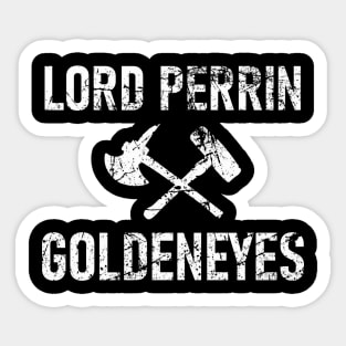 Lord Perrin Goldeneyes Distressed. Sticker